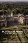 Hatfield House: A Royal Residence Movie Streaming Online