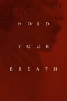 Hold Your Breath Movie Streaming Online