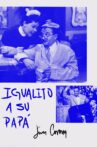 Igualito a su papá Movie Streaming Online