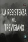 La resistenza nel Trevigiano Movie Streaming Online