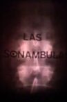 Las sonámbulas Movie Streaming Online