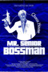 Mr. Senior: Bossman Movie Streaming Online