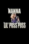 Nanna and Lil' Puss Puss Movie Streaming Online