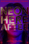Neon Hereafter Movie Streaming Online