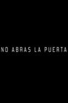 No abras la puerta Movie Streaming Online