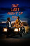 One Last Night of You Movie Streaming Online