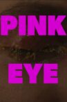 Pink Eye Movie Streaming Online