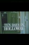 Ten Days in Holloway Movie Streaming Online