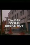The Day War Broke Out Movie Streaming Online