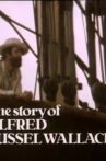 The Forgotten Voyage: The Story of Alfred Russel Wallace Movie Streaming Online