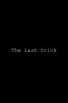 The Last Drink Movie Streaming Online