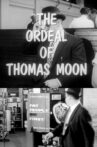 The Ordeal of Thomas Moon Movie Streaming Online
