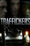 Traffickers Movie Streaming Online