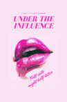 Under The Influence Movie Streaming Online