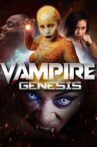 Vampire Genesis Movie Streaming Online