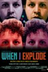 When I Explode Movie Streaming Online