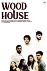 WOOD HOUSE Movie Streaming Online