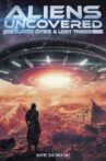 Aliens Uncovered: Buried Cities & Lost Tribes Movie Streaming Online