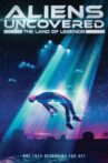 Aliens Uncovered: The Land of Legends Movie Streaming Online