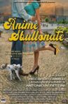 Anime sbullonate Movie Streaming Online