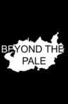 Beyond the Pale Movie Streaming Online