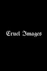Cruel Images Movie Streaming Online