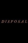 Disposal Movie Streaming Online