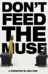 Don't Feed The Muse Movie Streaming Online