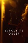 Executive Order Movie Streaming Online