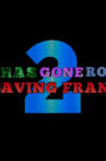He Has Gone Rogue 2: Saving Frank Movie Streaming Online