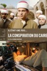 Il était une fois... « La Conspiration du Caire » Movie Streaming Online