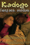 Kadogo, l'enfant soldat Movie Streaming Online