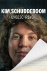 Kim Schuddeboom: Ongeschreven Movie Streaming Online