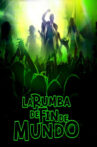 La Rumba De Fin De Mundo Movie Streaming Online