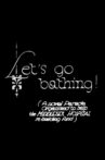 Let's Go Bathing! Movie Streaming Online