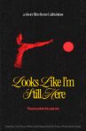 Looks Like I'm Still Here Movie Streaming Online
