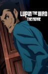 Lupin the IIIrd: The Movie Movie Streaming Online