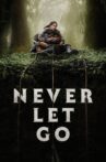 Never Let Go Movie Streaming Online
