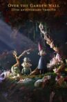Over The Garden Wall 10th Anniversary Stop Motion Short Movie Streaming Online