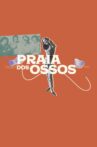 Praia dos Ossos Movie Streaming Online