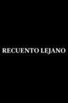 Recuento Lejano Movie Streaming Online