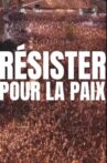 Résister pour la paix Movie Streaming Online