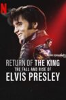 Return of the King: The Fall and Rise of Elvis Presley Movie Streaming Online