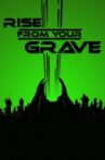 Rise from Your Grave Movie Streaming Online