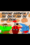 Shaving Halowiin 3: The Quest For The Cash Grab Movie Streaming Online