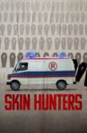 Skin Hunters Movie Streaming Online