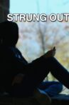 Strung Out Movie Streaming Online