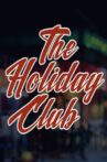 The Holiday Club Movie Streaming Online