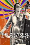 The Only Girl in the Orchestra Movie Streaming Online