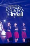 TrySail Second Live Tour “The Travels Of Trysail” Movie Streaming Online